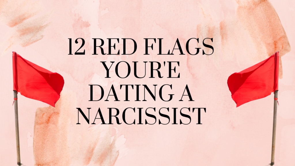 Am I dating a narcissist?